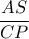\dfrac{AS}{CP}