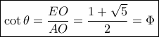 \boxed{\cot \theta = \frac{{EO}}{{AO}} = \frac{{1 + \sqrt 5 }}{2} = \Phi } \boxed{\cot \theta = \frac{{EO}}{{AO}} = \frac{{1 + \sqrt 5 }}{2} = \Phi }