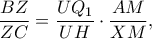 \displaystyle \frac{BZ}{ZC}=\frac{UQ_1}{UH}\cdot \frac{AM}{XM},
