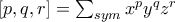 [p,q,r] = \sum_{sym} x^py^qz^r