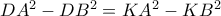  DA^2-DB^2=KA^2-KB^2
