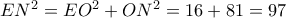 E{N^2} = E{O^2} + O{N^2} = 16 + 81 = 97