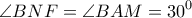 \displaystyle{\angle BNF = \angle BAM = {30^0}}