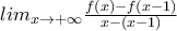 lim_{x \rightarrow + \infty} \frac{f(x)-f(x-1)}{x-(x-1)}