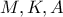 M,K,A