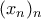 (x_n)_n