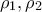 \rho_1,\rho_2