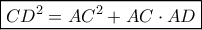 \boxed{C{D^2} = A{C^2} + AC \cdot AD}