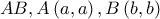 AB,A\left( a,a \right),B\left( b,b \right)