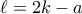 \ell=2k-a
