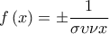 \displaystyle{f\left( x \right) =  \pm \frac{1}{{\sigma \upsilon \nu x}}}