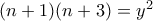 (n+1)(n+3)=y^2
