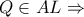 Q\in AL\Rightarrow