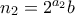 n_2 = 2^{a_2}b