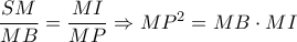 \dfrac{SM}{MB}=\dfrac{MI}{MP}\Rightarrow MP^{2}=MB\cdot MI