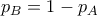 p_B=1-p_A