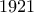1921