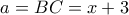 a = BC = x + 3