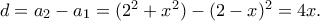 d=a_2-a_1=(2^2+x^2)-(2-x)^2=4x.