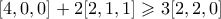 [4,0,0] + 2[2,1,1] \geqslant 3[2,2,0]