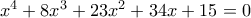 x^4+8x^3+23x^2+34x+15=0