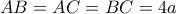 AB=AC=BC=4a
