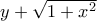y+\sqrt{1+x^2}