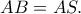 AB=AS.