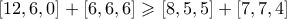 [12,6,0] + [6,6,6] \geqslant [8,5,5] + [7,7,4]