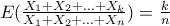 E(\frac{X_1+X_2+...+X_{k}}{X_1+X_2+...+X_{n}})=\frac{k}{n}