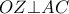 \displaystyle{OZ \bot AC} \displaystyle{OZ \bot AC}