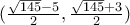 ( \frac{ \sqrt{145} - 5}{2} , \frac{ \sqrt{145} + 3 }{2} )