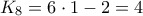 K_8=6\cdot1-2=4