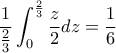  \displaystyle \frac{1}{\frac{2}{3}}\int_{0}^{\frac{2}{3}}\frac{z}{2}dz=\frac{1}{6}
