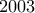 2003