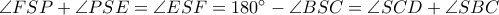 \angle FSP+\angle PSE=\angle ESF=180^{\circ}-\angle BSC=\angle SCD+\angle SBC