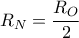 {R_N} = \dfrac{{{R_O}}}{2}