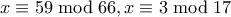 x \equiv 59 \bmod 66,x\equiv 3 \bmod 17