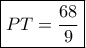 \boxed{PT=\frac{68}{9}}