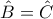 \hat B = \hat C