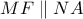 MF\parallel NA