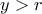 y>r