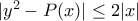 |y^2-P(x)|\leq 2|x|