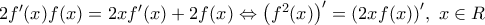 2{f}'(x)f(x)=2x{f}'(x)+2f(x)\Leftrightarrow {{\left( {{f}^{2}}(x) \right)}^{\prime }}={{\left( 2xf(x) \right)}^{\prime }},\,\,x\in R