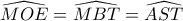 \widehat{MOE}=\widehat{MBT}=\widehat{AST}