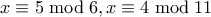 x \equiv 5\bmod 6,x\equiv 4\bmod11