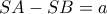 SA-SB=a