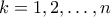 k=1,2,\ldots,n