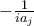 -\frac{1}{ia_j}