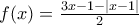 f(x)=\frac{3x-1-|x-1|}{2}